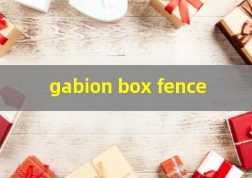  gabion box fence